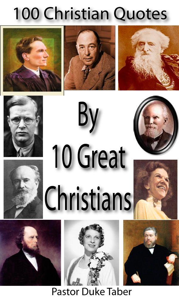 100 Christian Quotes by 10 Great Christians