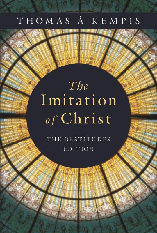 The Imitation of Christ: The Beatitudes Edition