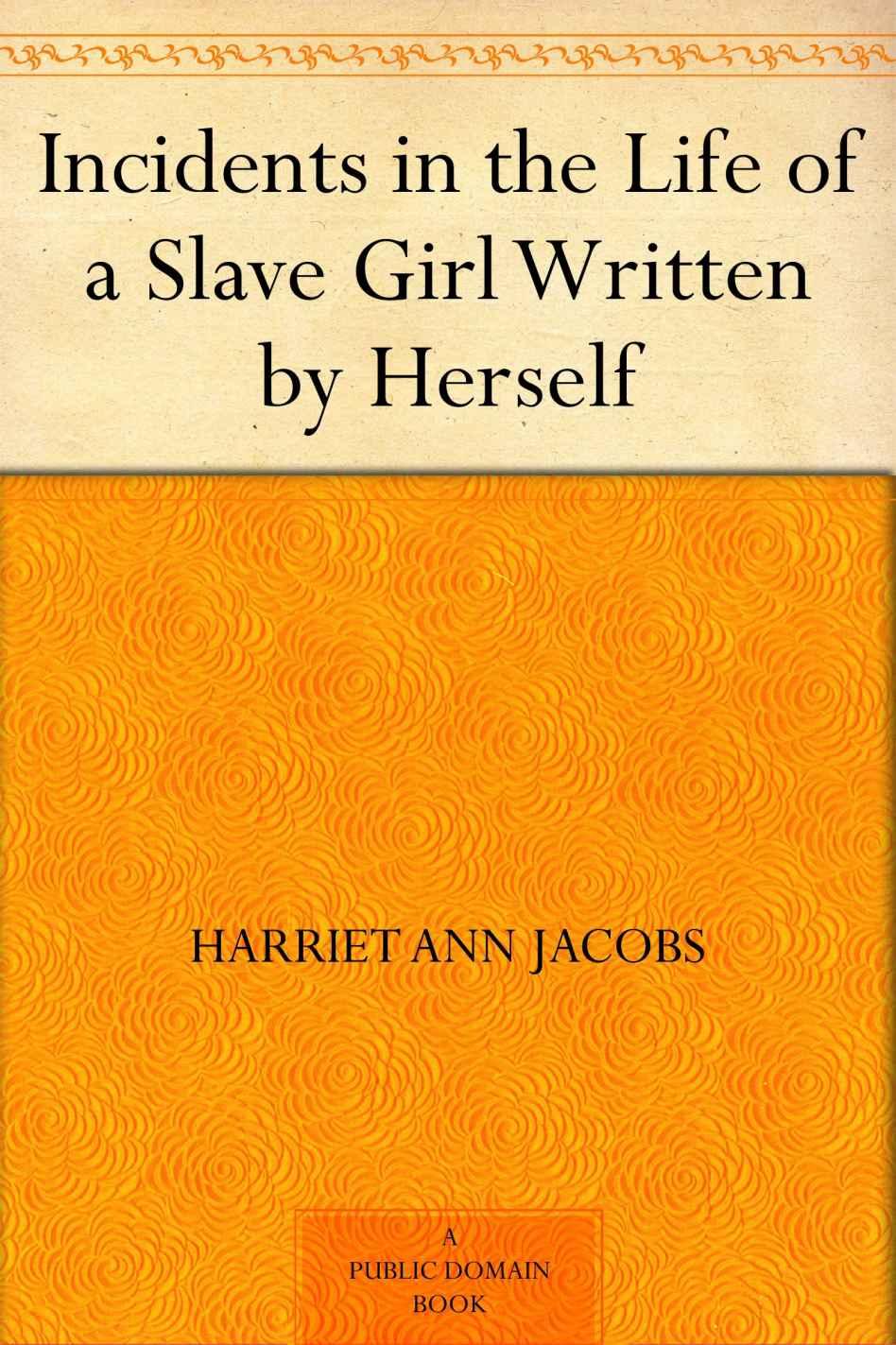 12 Tears of a Slave: Incidents in the Life of a Slave Girl