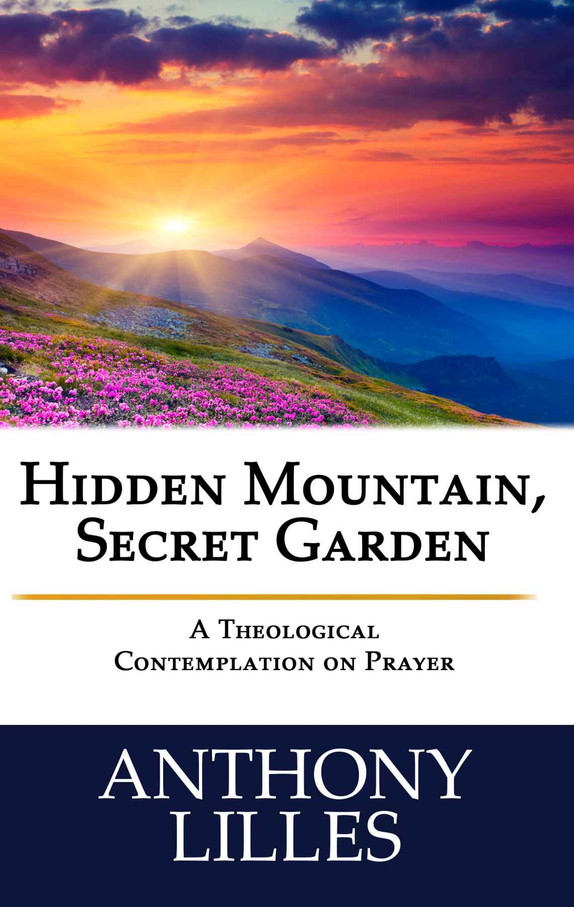 Hidden Mountain, Secret Garden: A Theological Contemplation on Prayer