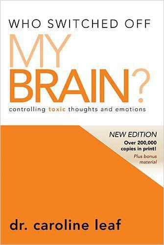 Who Switched Off My Brain - Revised: Controlling Toxic Thoughts and Emotions