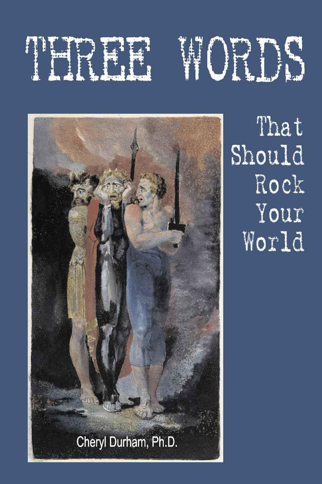 Three Words That Should Rock Your World