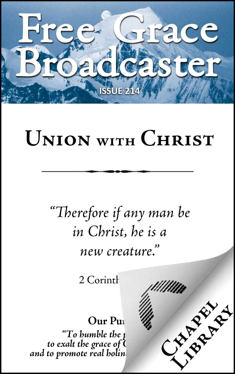Free Grace Broadcaster - Issue 214 - Union With Christ