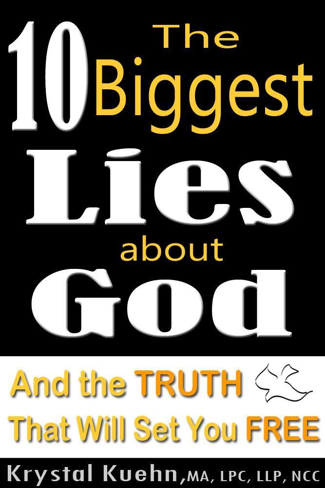 The 10 Biggest Lies About God and the Truth That Will Set You Free