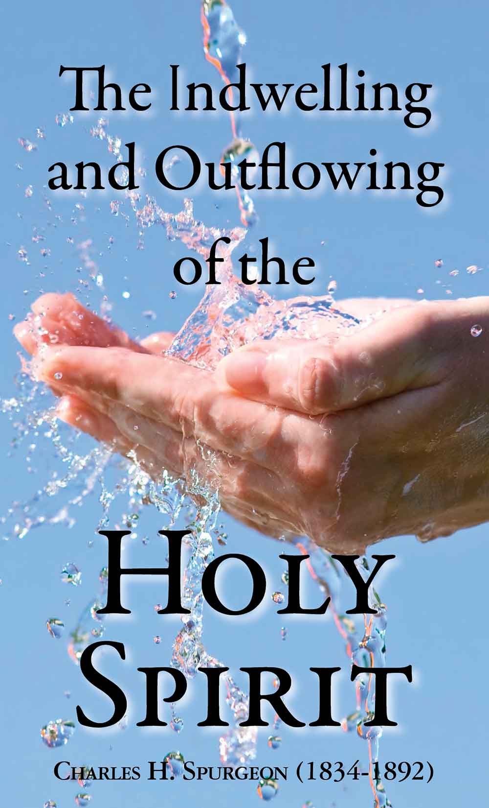 The Indwelling and Outflowing of the Holy Spirit