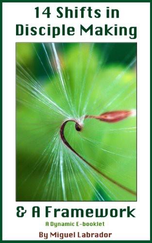 14 Shifts in Disciple Making and a Framework - a Dynamic E-Booklet