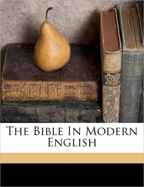The Bible in Modern English