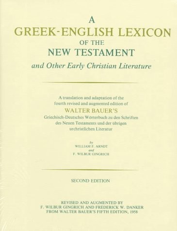 Greek-English Lexicon of the New Testament and Other Early Christian Literature