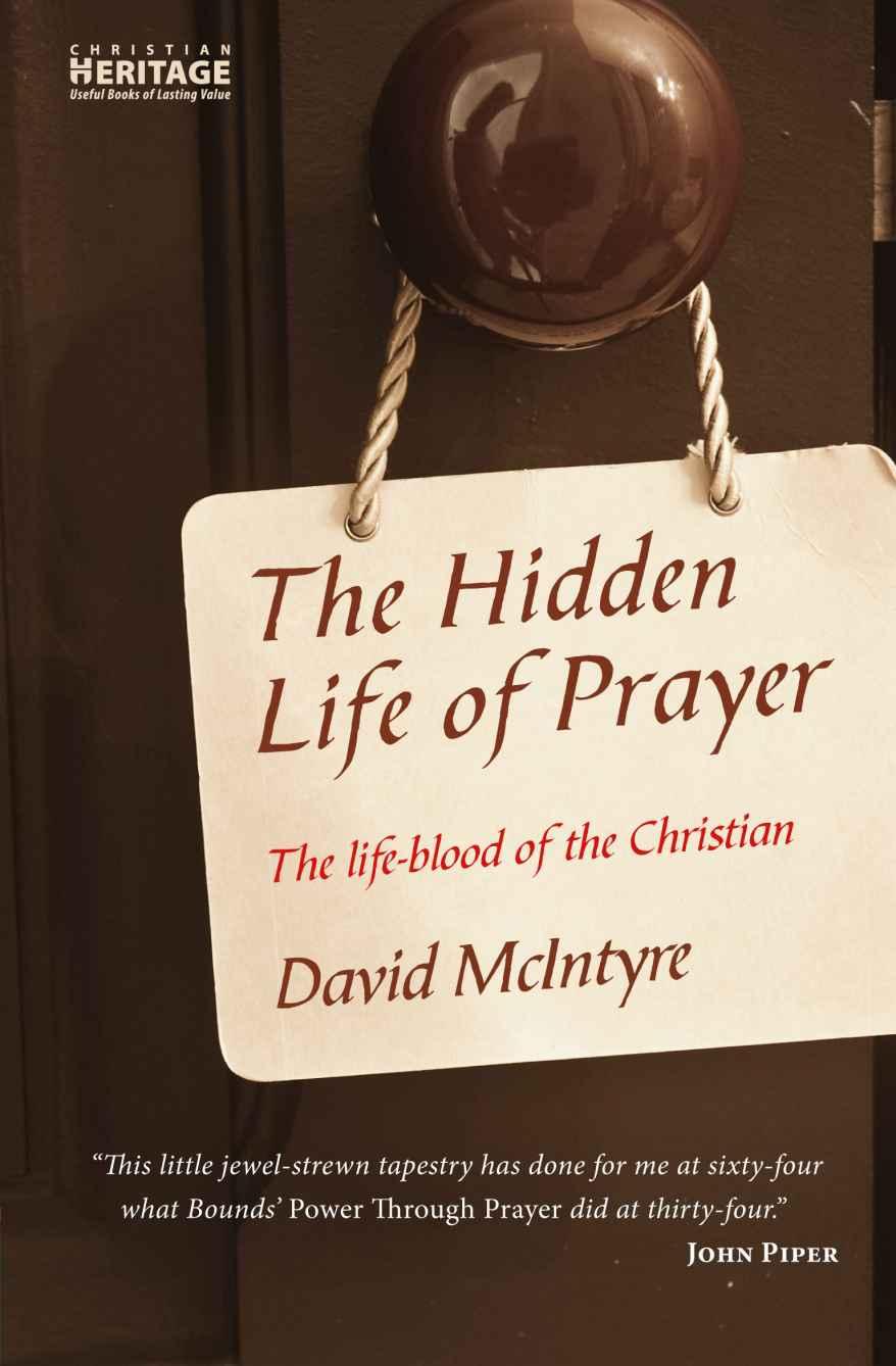 The Hidden Life of Prayer: The Lifeblood of the Christian