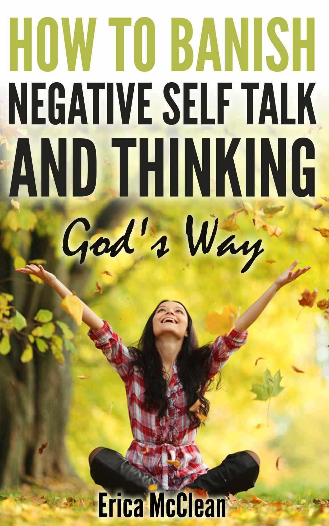 How to Banish Negative Self Talk and Thinking