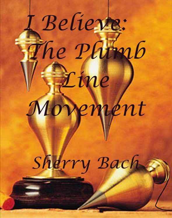 I Believe: The Plumb Line Movement