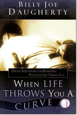 When Life Throws You a Curve: Divine Strategies for Handling Whatever Life Throws You
