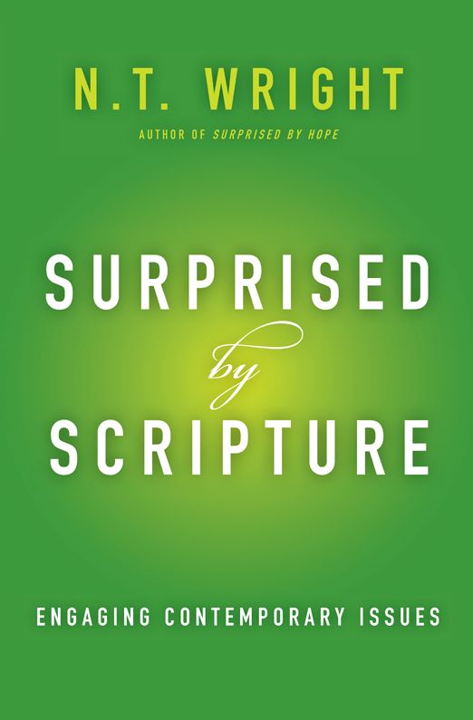 Surprised by Scripture: Engaging Contemporary Issues