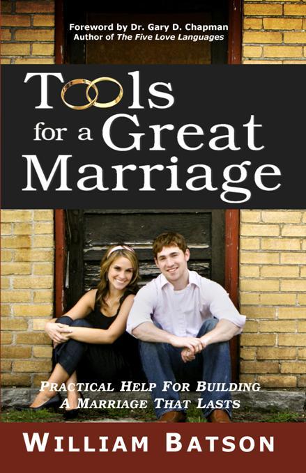 Tools for a Great Marriage: Practical Help for Building a Marriage That Lasts