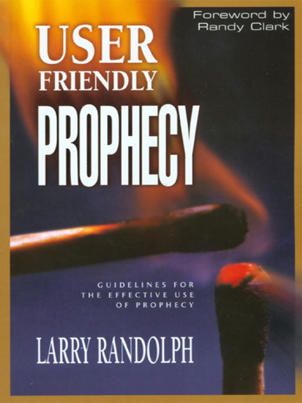User Friendly Prophecy: Guidelines for the Effective Use of Prophecy