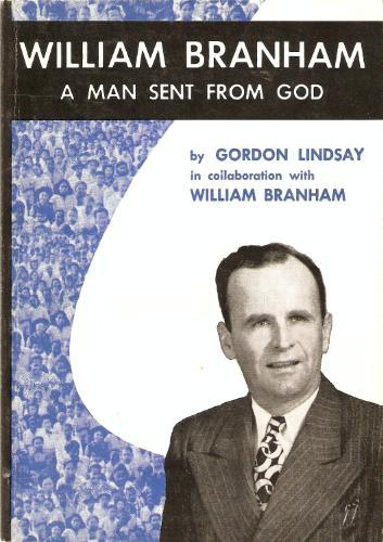William Branham: Man Sent From God