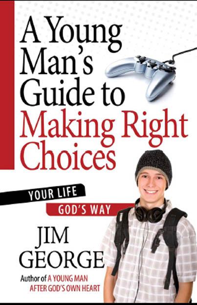 A Young Man's Guide to Making Right Choices