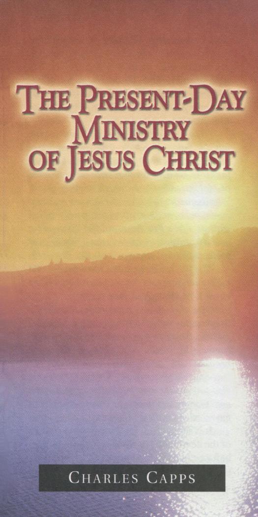 The Present-Day Ministry of Jesus Christ