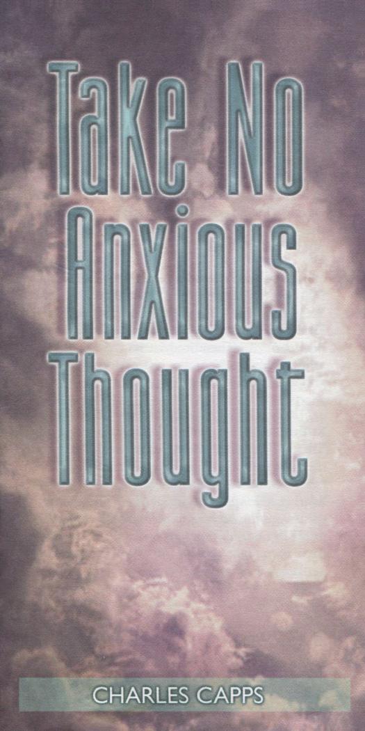 Take No Anxious Thought