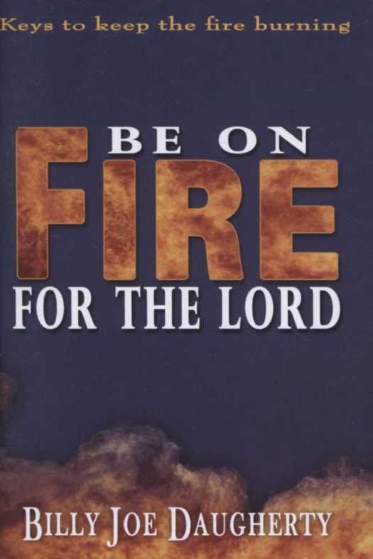 Be on Fire for the Lord