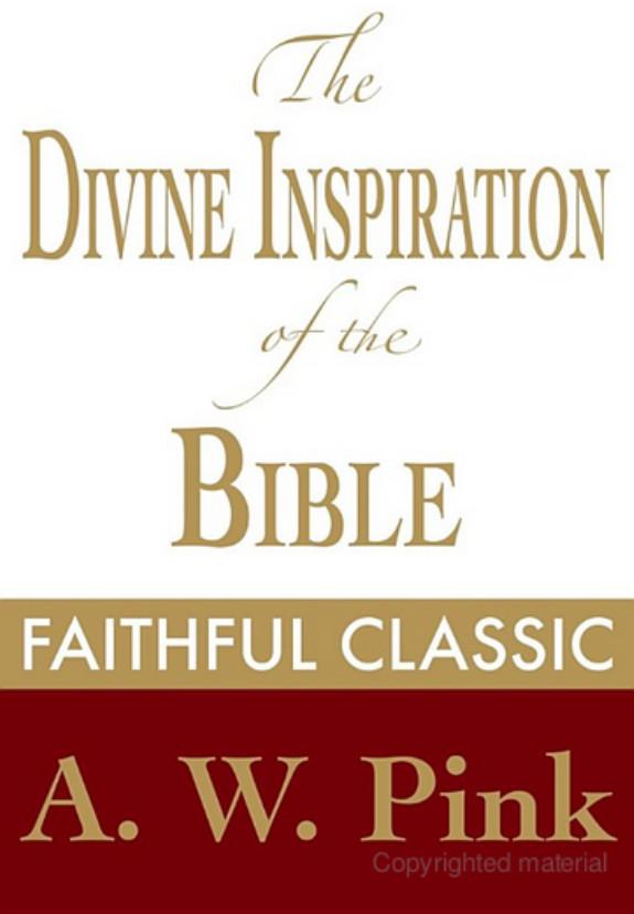 The Divine Inspiration of the Bible