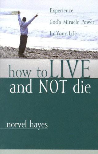 How to Live and Not Die