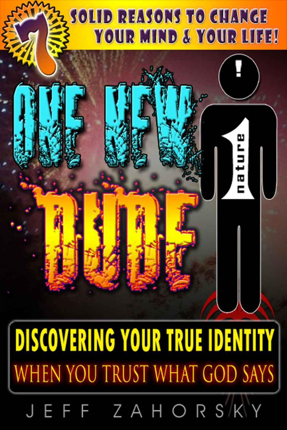 One New Dude: Your True Identity