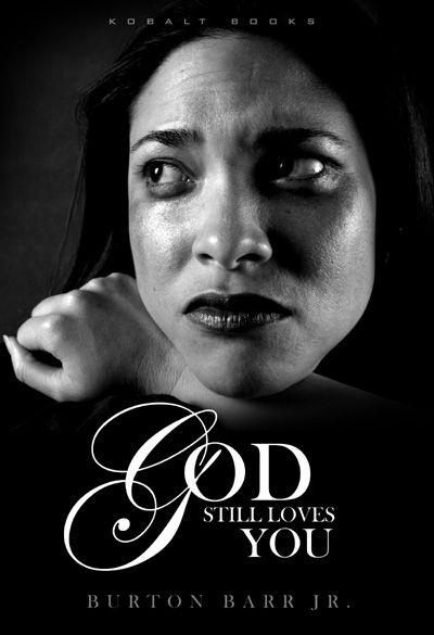 God Still Loves You: 40 Reminders From God