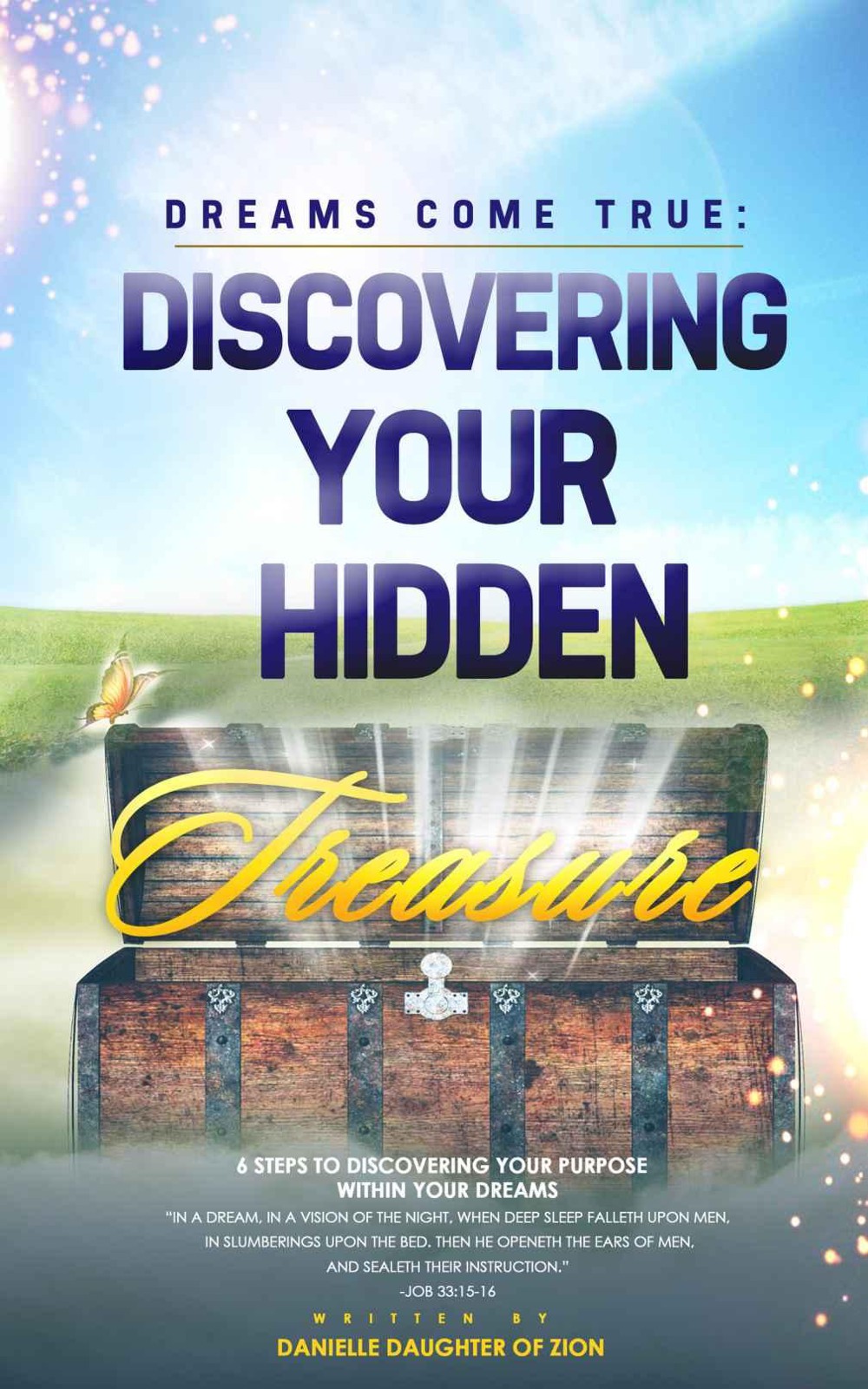 Dreams Come True: Discovering Your Hidden Treasure