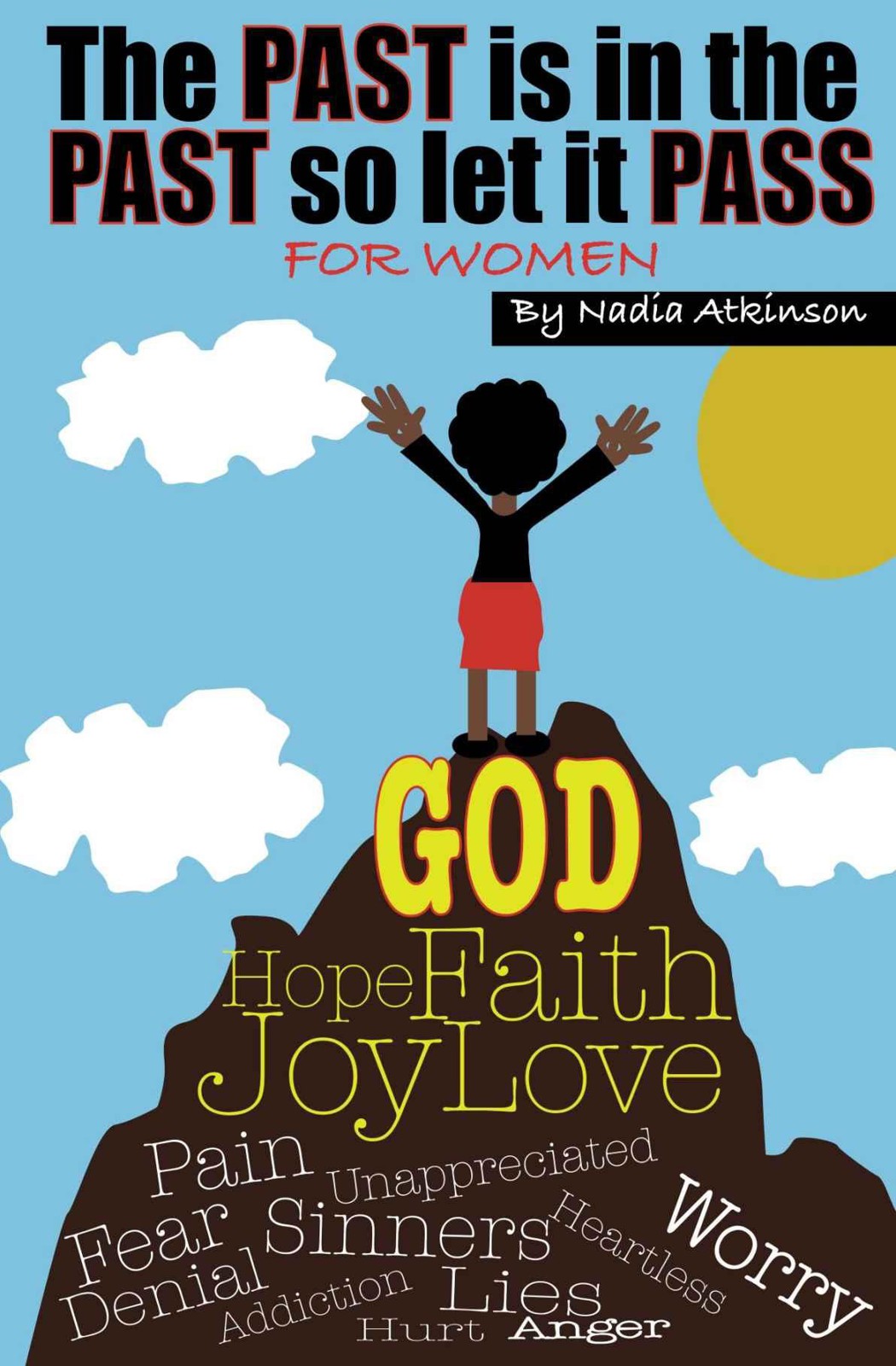 The Past Is in the Past So Let It Pass: For Women