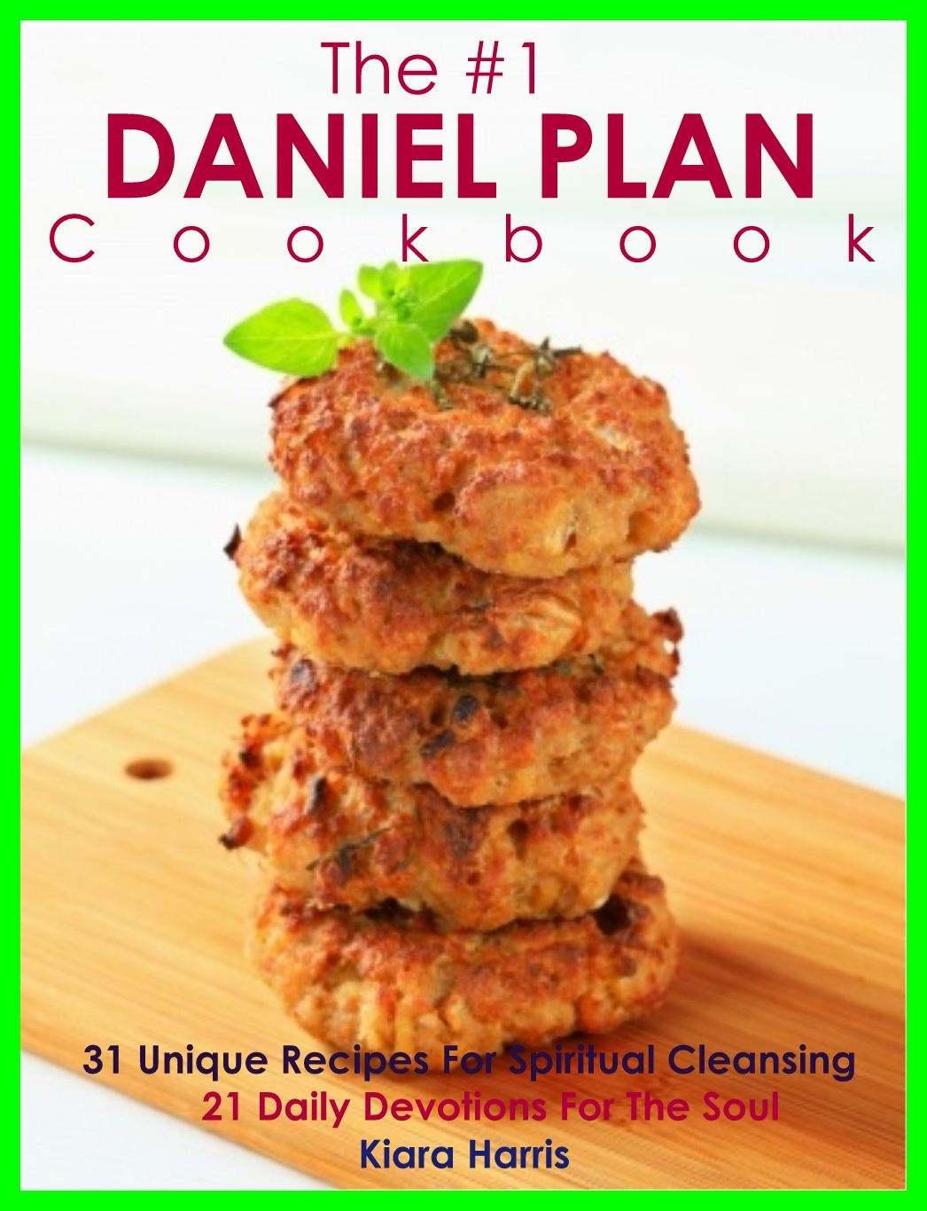 The #1 Daniel Plan Cookbook: 31 Unique Recipes for Spiritual Cleansing - 21 Daily Devotions
