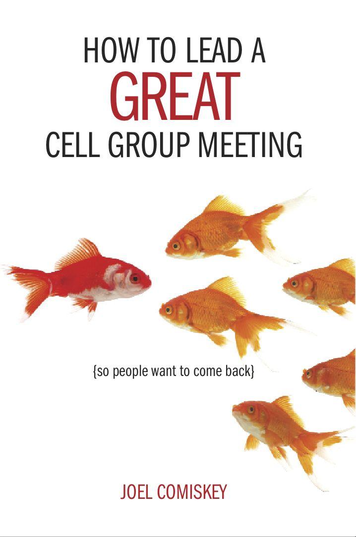 How to Lead a Great Cell Group Meeting So People Want to Come Back