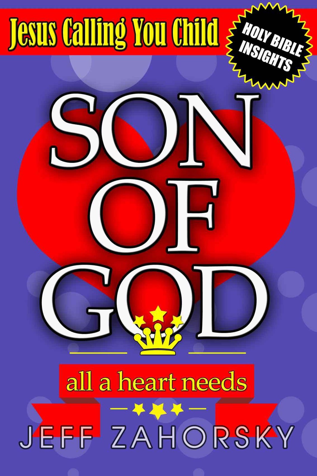 Son of God: All a Heart Needs - Jesus Calling You Child