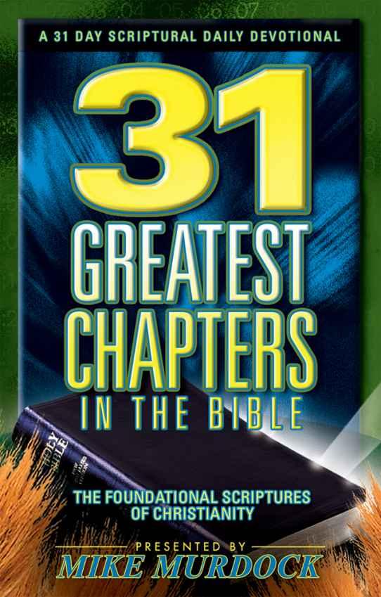 31 Greatest Chapters in the Bible: A 31 Day Scriptural Daily Devotional