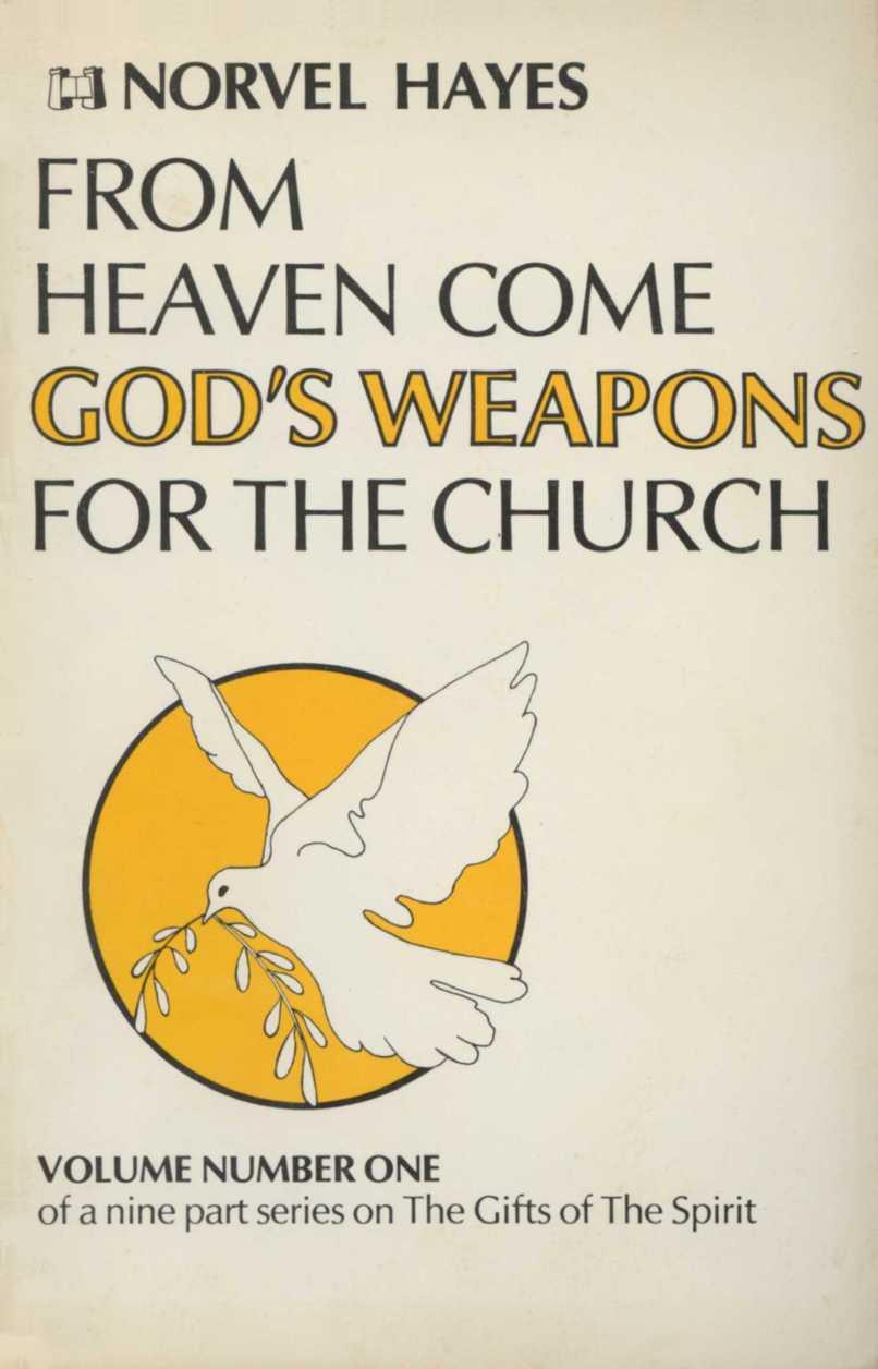 From Heaven Come God's Weapons for the Church