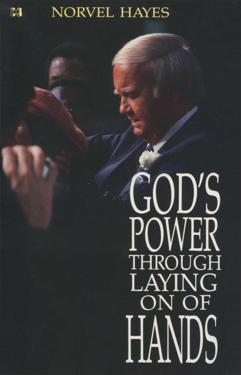 God's Power Through the Laying on of Hands