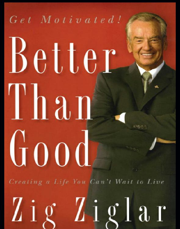 Better Than Good: Creating a Life You Can't Wait to Live