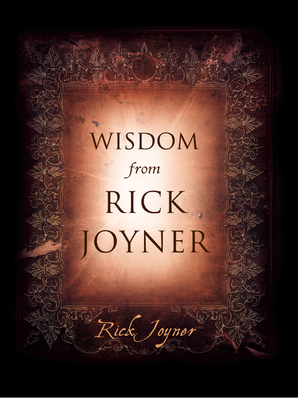 Wisdom From Rick Joyner