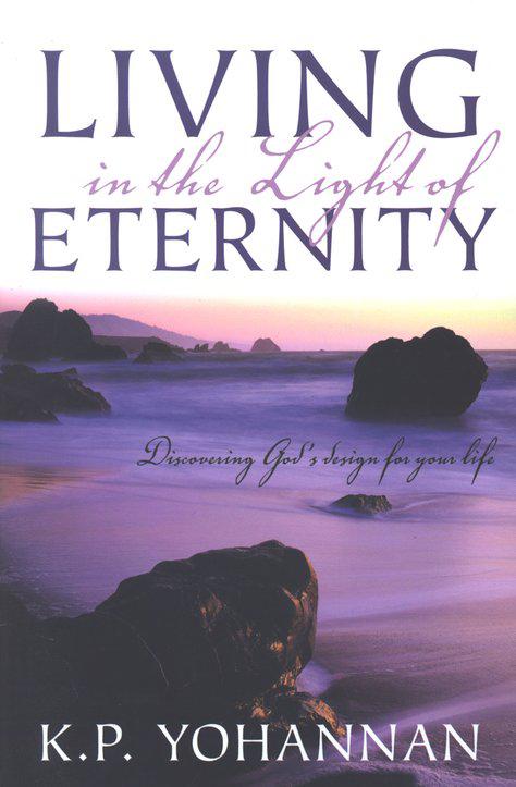 Living in the Light of Eternity