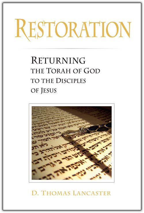 Restoration: Returning the Torah of God to the Disciples of Jesus