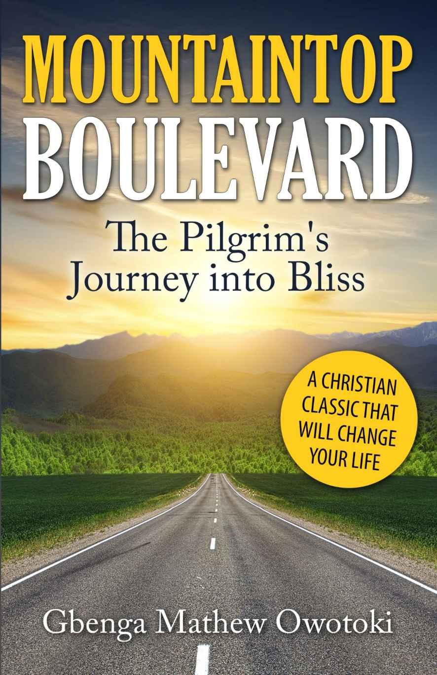 Mountaintop Boulevard: The Pilgrim's Journey Into Bliss