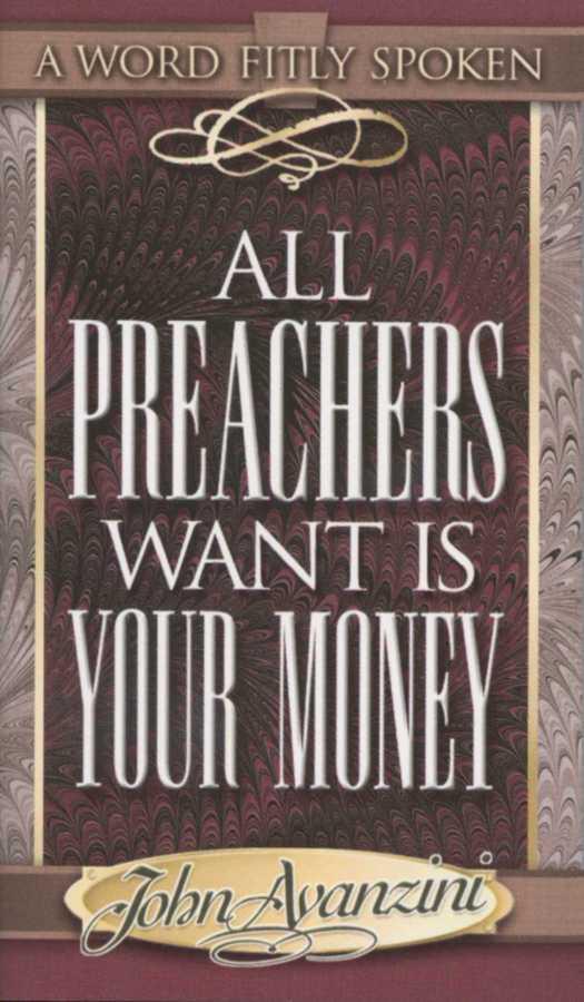 All Preachers Want is Your Money