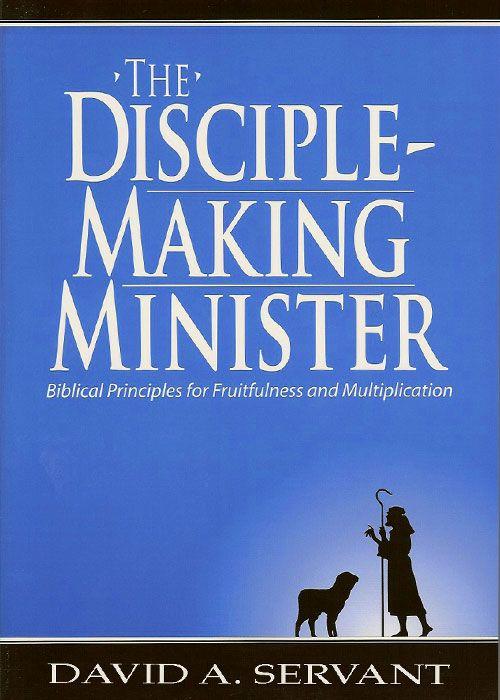 The Disciple Making Minister
