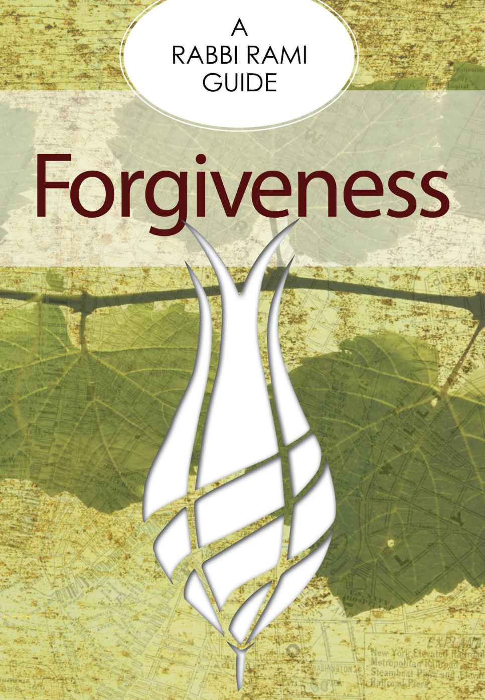 Rabbi Rami Guide to Forgiveness: Roadside Assistance for the Spiritual Traveler