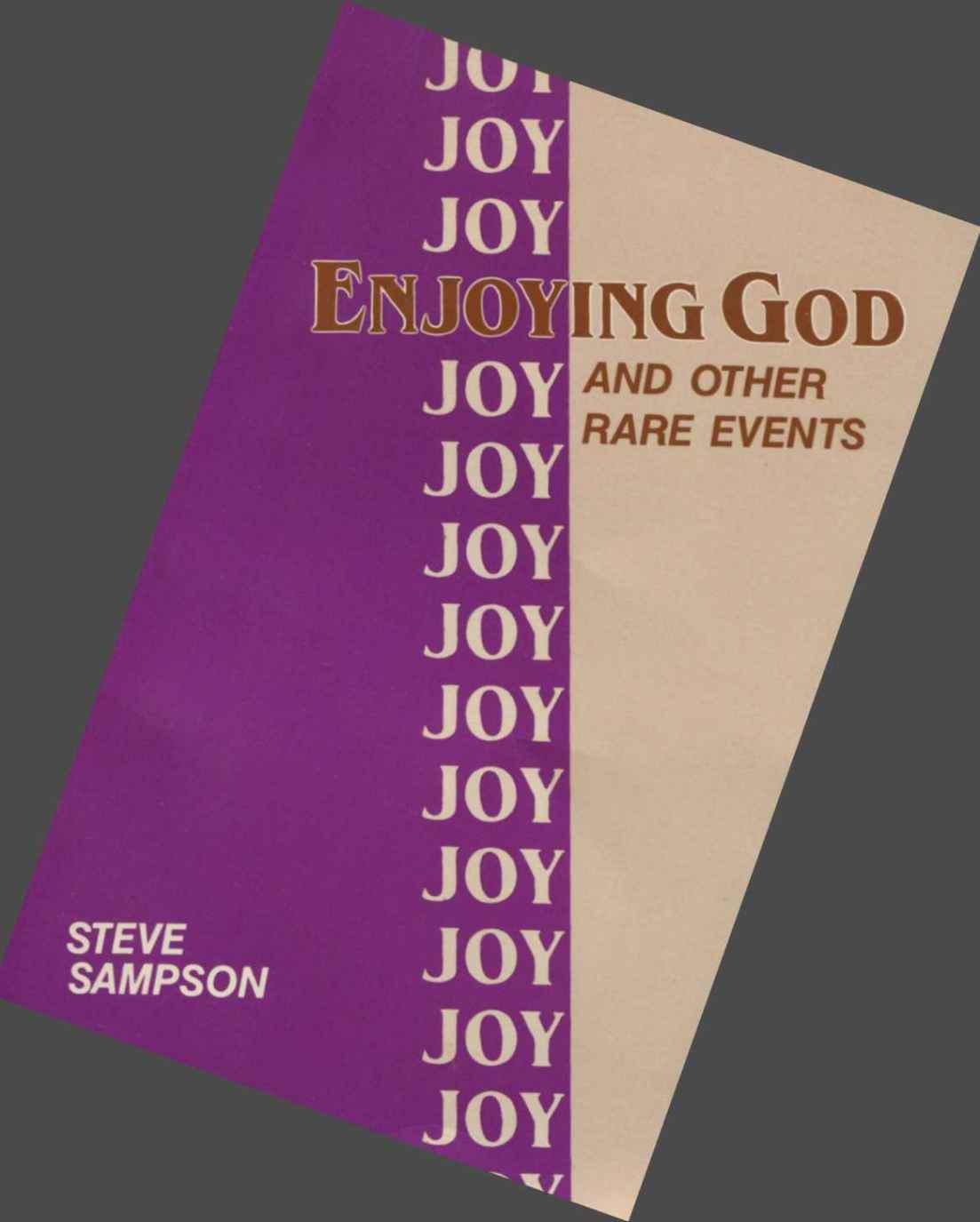 Enjoying God and Other Rare Events