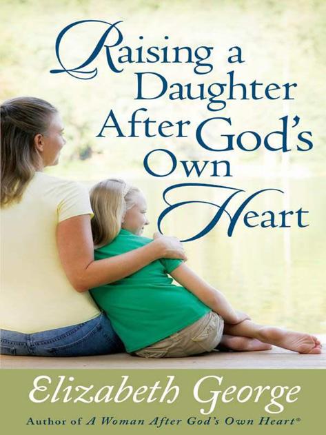 Raising a Daughter After God's Own Heart