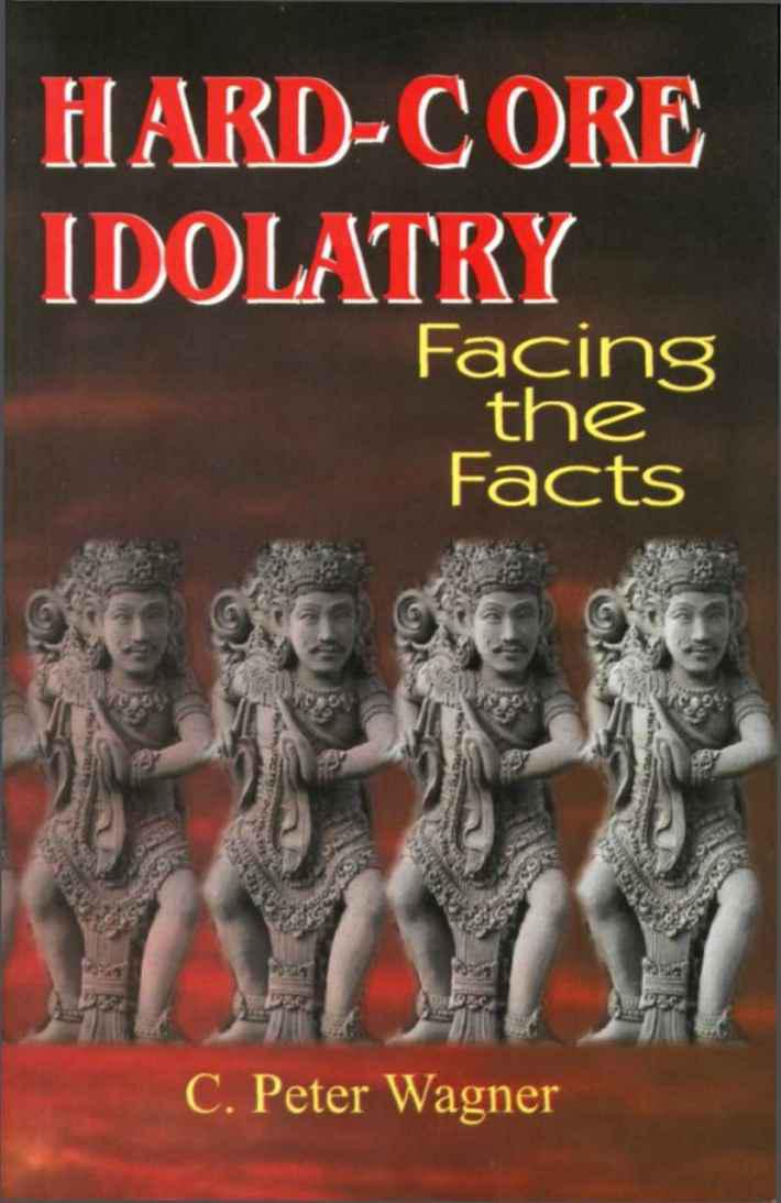 Hard-Core Idolatry: Facing the Facts