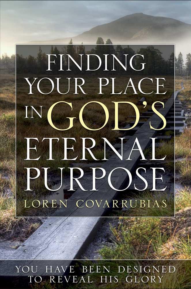 Finding Your Place in God's Eternal Purpose