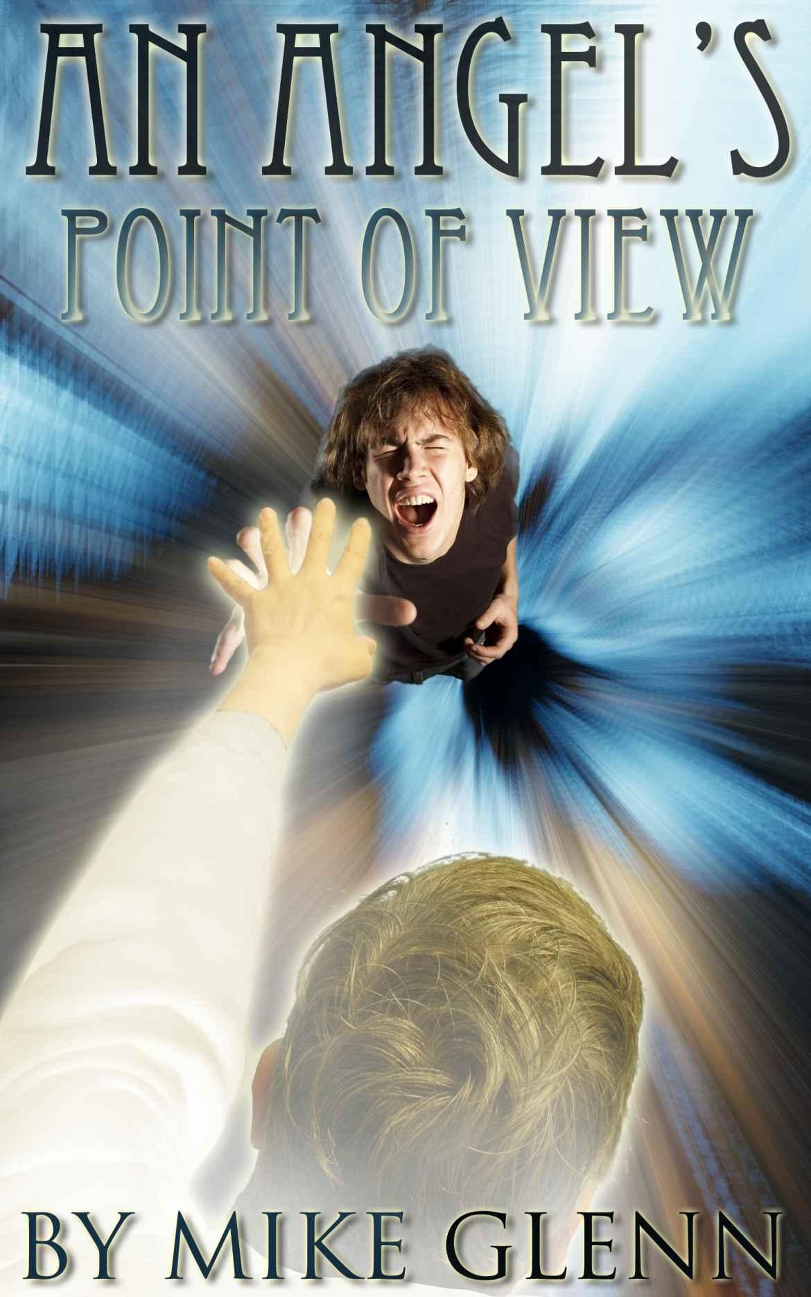 An Angel's Point of View