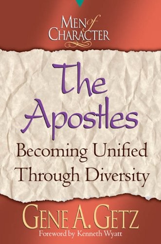 Men of Character: The Apostles: Becoming Unified Through Diversity